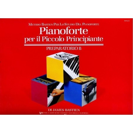 Bastien Pianoforte per il piccolo principiante Preparatorio B - vaiconlasigla
