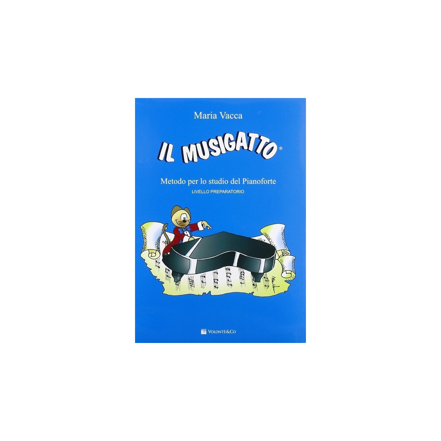Il musigatto. Metodo per lo studio del pianoforte. Preparatorio - vaiconlasigla