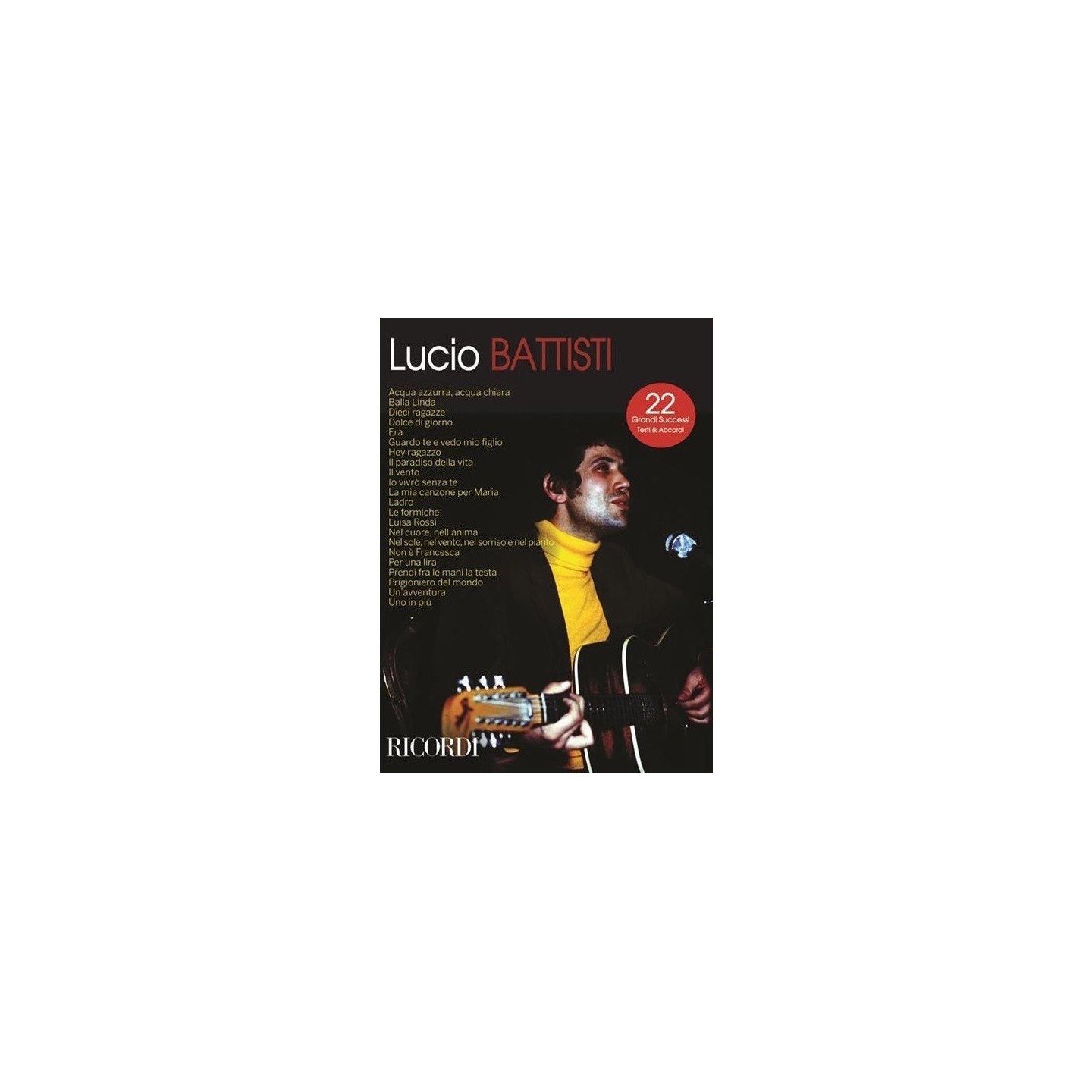 LUCIO BATTISTI - CANZONIERE - 22 GRANDI SUCCESSI TESTI E ACCORDI - vai con la sigla