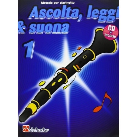 ASCOLTA LEGGI E SUONA, METODO PER Clarinetto VOL 1 - vaiconlasigla
