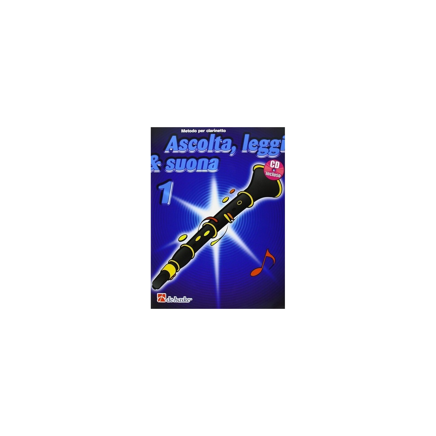 ASCOLTA LEGGI E SUONA, METODO PER Clarinetto VOL 1 - vaiconlasigla