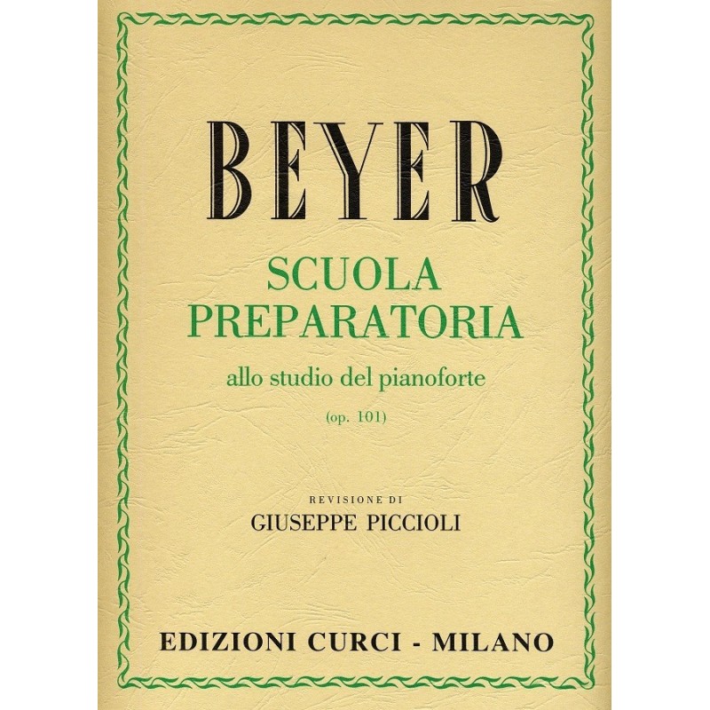 Beyer Scuola Preparatoria del Pianoforte op. 101 ed. Curci - vaiconlasigla