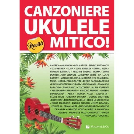 CANZONIERE UKULELE MITICO! - TESTI E ACCORDI (ACCORDATURA STANDARD SOL DO MI LA) - vaiconlasigla