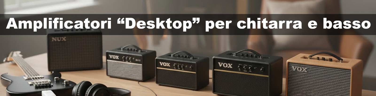 Amplificatori "Desktop", quale scegliere.