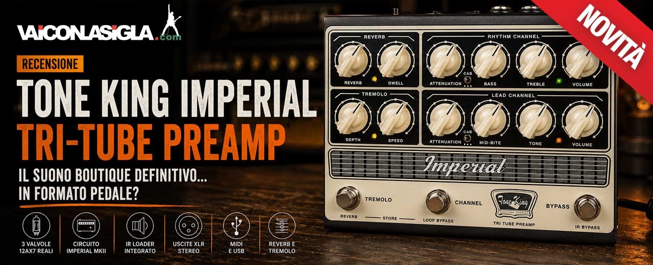 Tone King Imperial Tri-Tube Preamp: il suono boutique diventa portatile